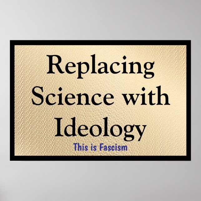 Ersätter vetenskap med ideologi poster (Framsidan)
