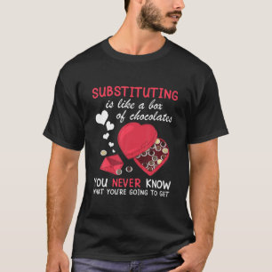 Ersättning som en chokladlåda Lycklig Valentin T Shirt