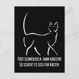 Erst schmeicheln, dann kratzen Humor Spruch Vykort