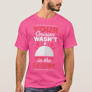 Ert yttrande fanns i receptet, kokande t shirt