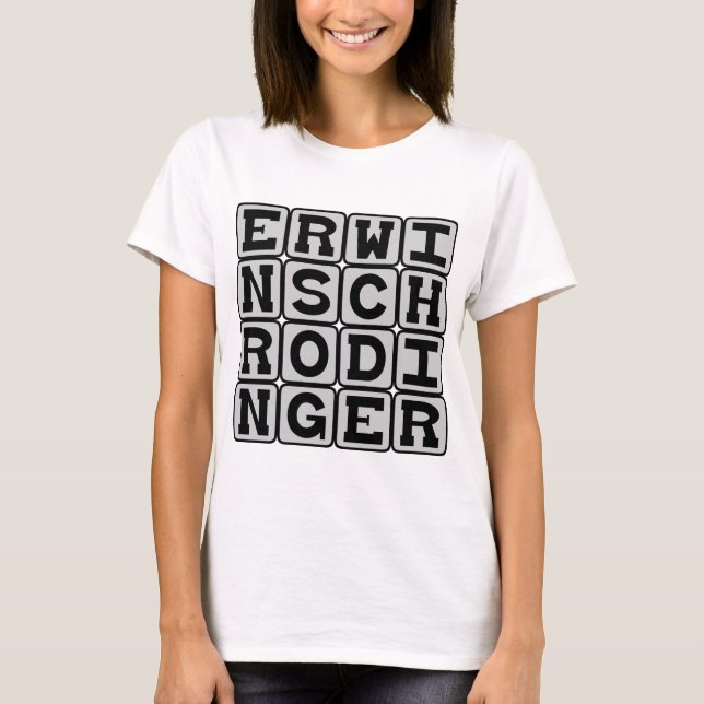 Erwin Schrödinger, kvantteoretiker Tee Shirt (Framsida)