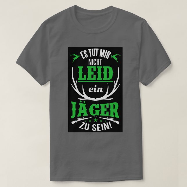 Es tut mir nicht leid ein jager zu sein t shirt (Design framsida)