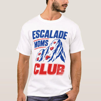 Escalade Moms Club- Klättrande Mamma T Shirt