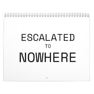 Escalated to Nowhere Minimalistisk Typografisk Skr Kalender