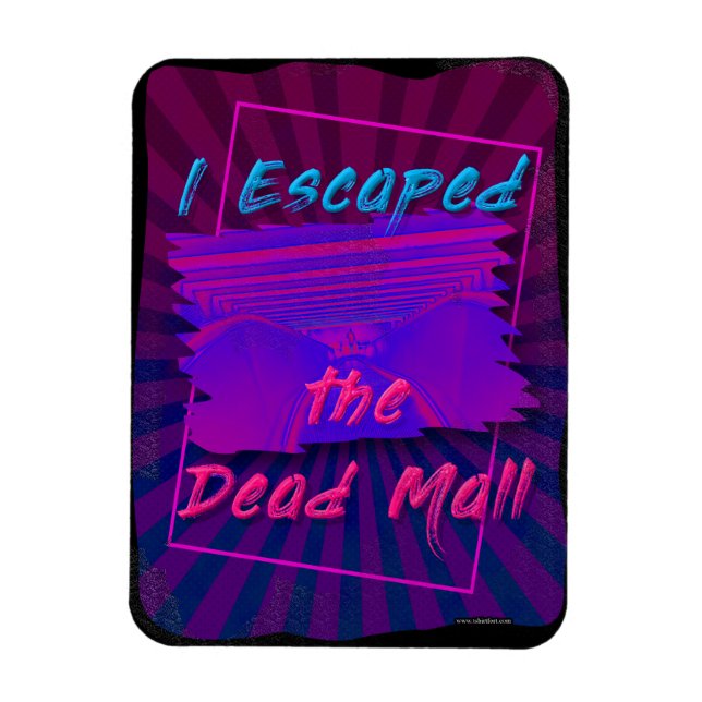 Escape a Dead Mall Magnet (Vertikal)