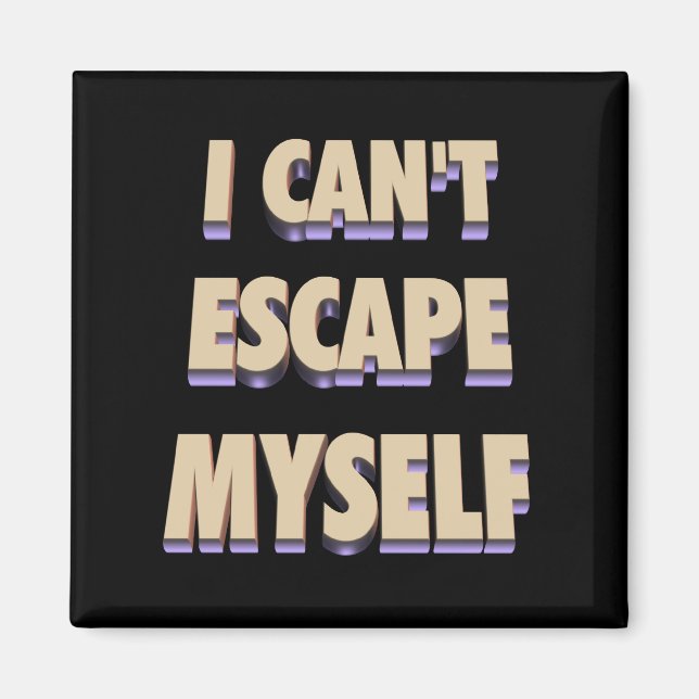 Escape Myself Magnet 3D (Framsidan)