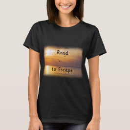 Escape to Read Shirt | Book Lover Reading Escape T T Shirt