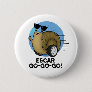 Escar-go-go-go Funny Fransk Snigel Pun Knapp
