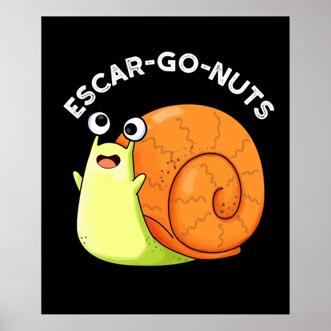 Escar-go Nöt Funny Escargot Snigel Pun Mörk BG Poster (Framsidan)