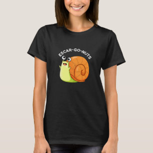 Escar-go Nöt Funny Escargot Snigel Pun Mörk BG T Shirt