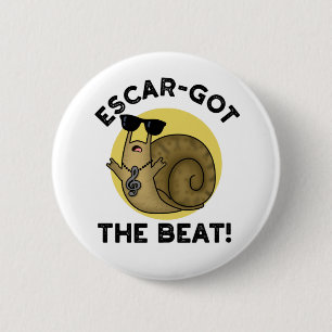 Escar-har Beat Funny Fransk Snigel Pun Knapp