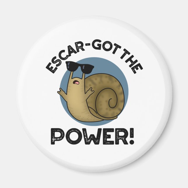 Escar-har Power Funny Snigel Pun Magnet (Framsidan)