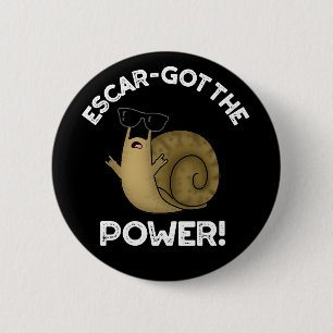Escar-har Power Funny Snigel Pun Mörk BG Knapp