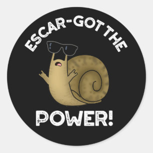 Escar-har Power Funny Snigel Pun Mörk BG Runt Klistermärke