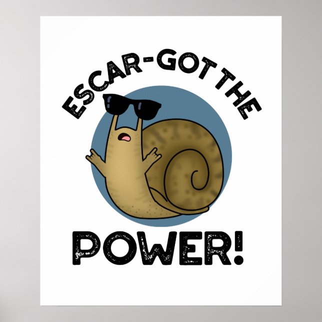 Escar-har Power Funny Snigel Pun Poster (Framsidan)