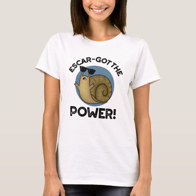 Escar-har Power Funny Snigel Pun T Shirt (Framsida)