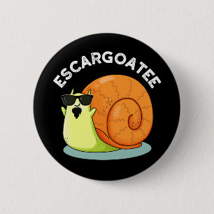 Escargoatee Funny Snigel Escargot Pun Mörk BG Knapp