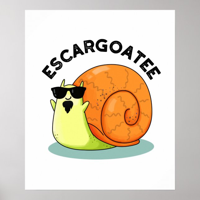 Escargoatee Funny Snigel Escargot Pun Poster (Framsidan)