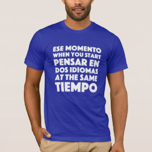 Ese Momento, när du startar språkstudenten Tröja