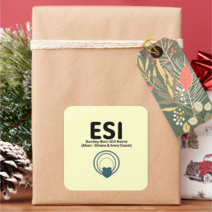 ESI - Söndag-Born Girl Namn (Afrikansk Day Namn) Fyrkantigt Klistermärke