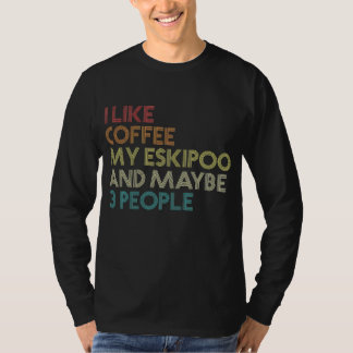 Eskipoo Hundägare Coffee Älskare Funny Quote T Shirt