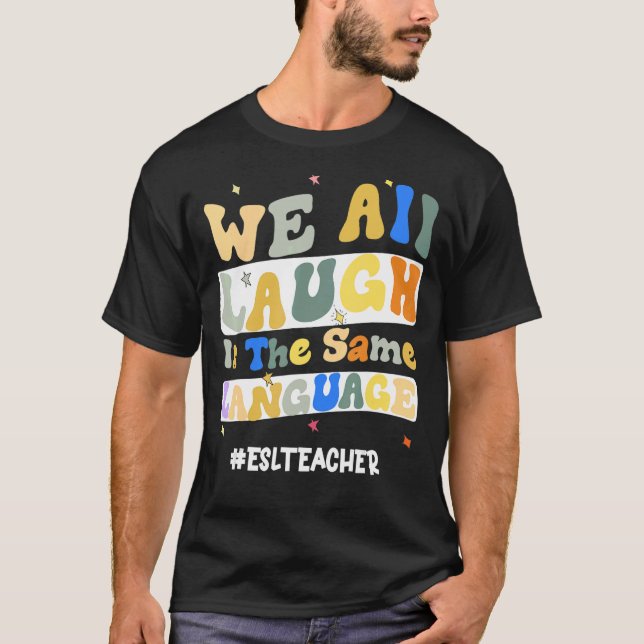 ESL Lärare vi alla leker i samma språkgrupp T Shirt (Framsida)