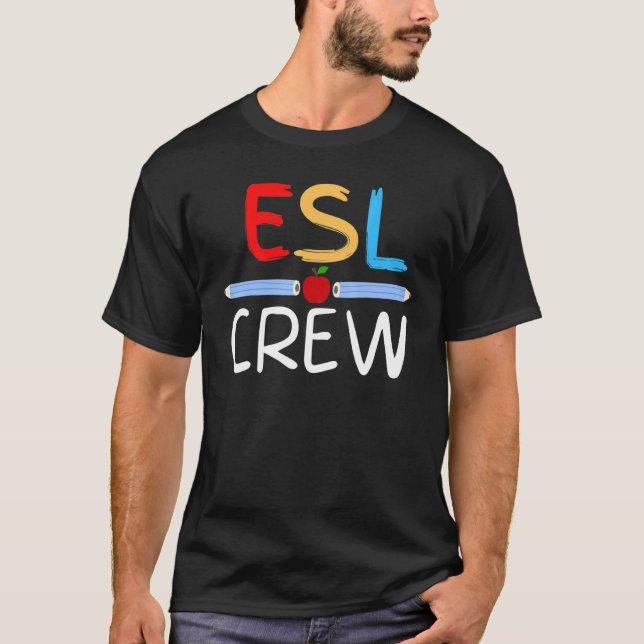 ESL Lärarteamets första dag för skollärare T Shirt (Framsida)