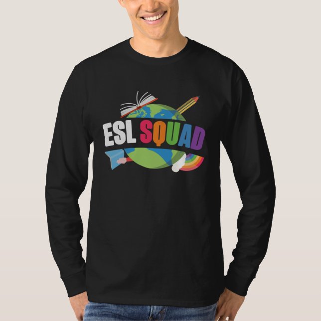 ESL Teacher ESL Squad T Shirt (Framsida)