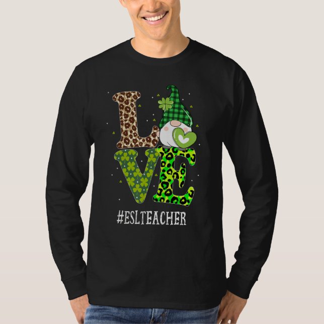 Esl Teacher Kärlek St patricks day Gnome Leopard S T Shirt (Framsida)