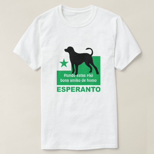 Esperanto / "Hundo estas plej bona amiko de homo", T Shirt (Design framsida)
