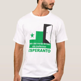 Esperanto/ "Kiam unu pordo fermas, alias malfermas T Shirt