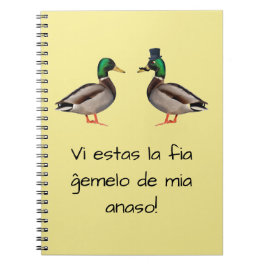 Esperanto: La fiĝemelo de mia för estas Vi anaso! Anteckningsbok