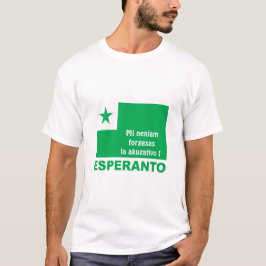 Esperanto / "Mi neniam forgesas la akuzativo !" T Shirt