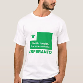 Esperanto /Ne fidu fidelulon, fidu propran okulon, T Shirt