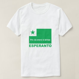 Esperanto / "Pro ĉ iu eraro vi lernas", T Shirt