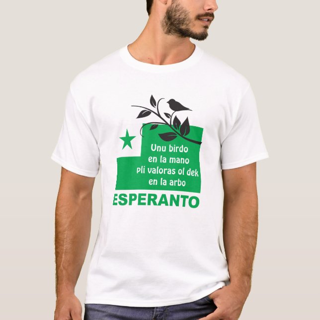 Esperanto / "Unu birdo en la mano pli valoras...", T Shirt (Framsida)