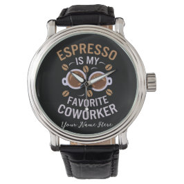Espresso är min favoritmedarbetare en fin kaffe armbandsur