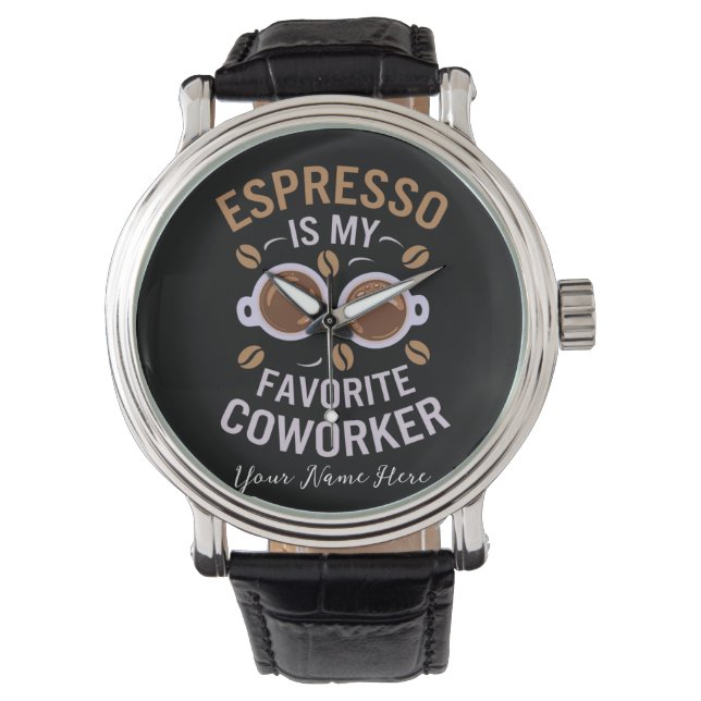 Espresso är min favoritmedarbetare en fin kaffe armbandsur (Framsida)