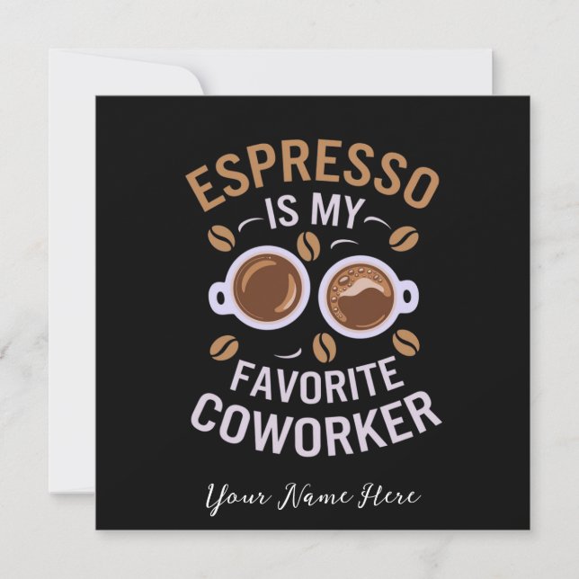 Espresso är min favoritmedarbetare en fin kaffe inbjudningar (Framsida)