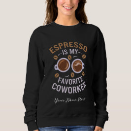 Espresso är min favoritmedarbetare en fin kaffe t shirt