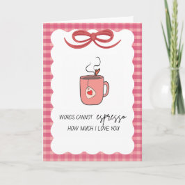 Espresso How Much I love You Greeting Card Kort
