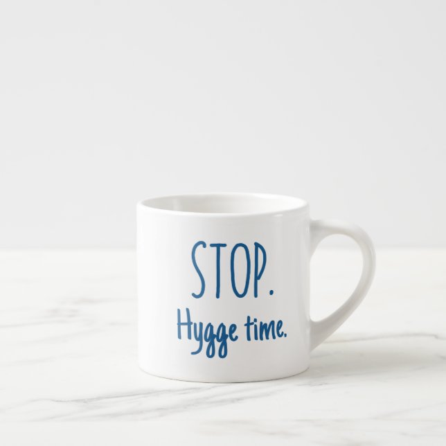 Espresso Mug - Stop. Hygge Time. Espressomugg (Höger)