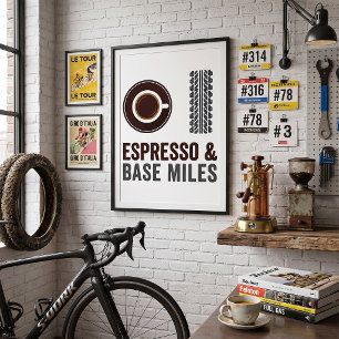 Espresso och Base Miles Cykling Kaffeälskare Poster