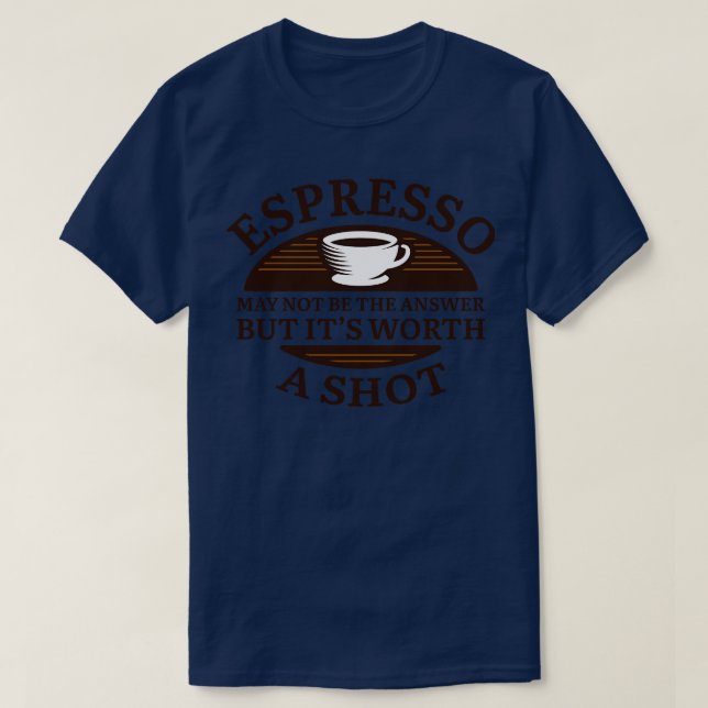 Espresso Shot 2 T Shirt (Design framsida)