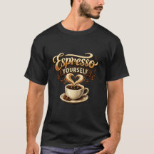 Espresso Själv Rolig Kaffe Puns T-Shirt – Kaffe