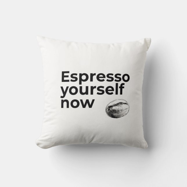Espresso You Now Coffee Quote med Bean Kudde (Framsida)