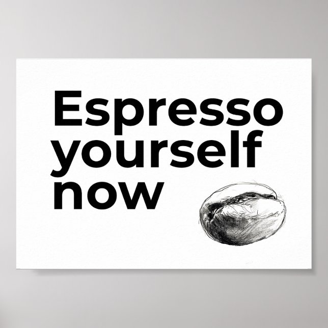 Espresso You Now Coffee Quote med Bean Poster (Framsidan)
