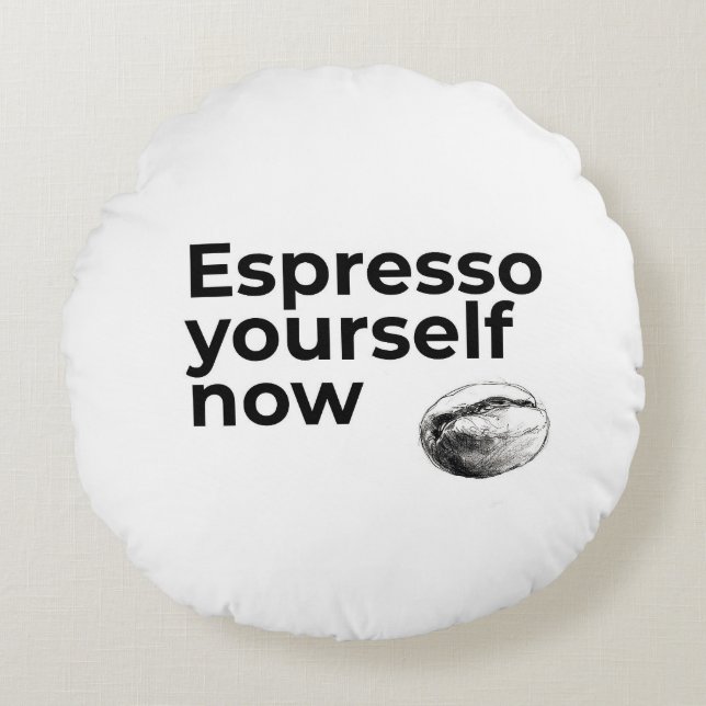 Espresso You Now Coffee Quote med Bean Rund Kudde (Framsidan)