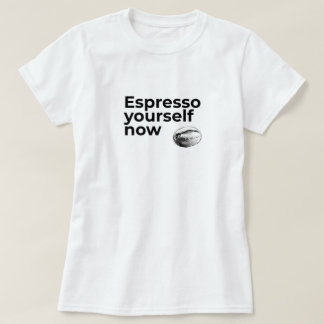 Espresso You Now Coffee Quote med Bean T Shirt