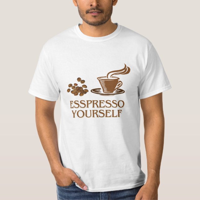Espresso Yourself Coffee-Kopp Design T Shirt (Framsida)